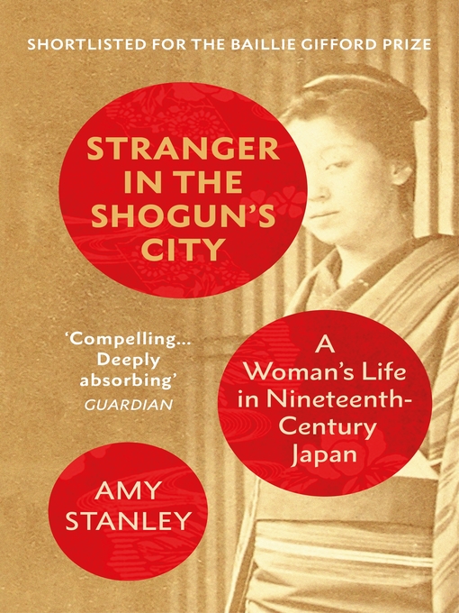 Title details for Stranger in the Shogun's City by Amy Stanley - Wait list